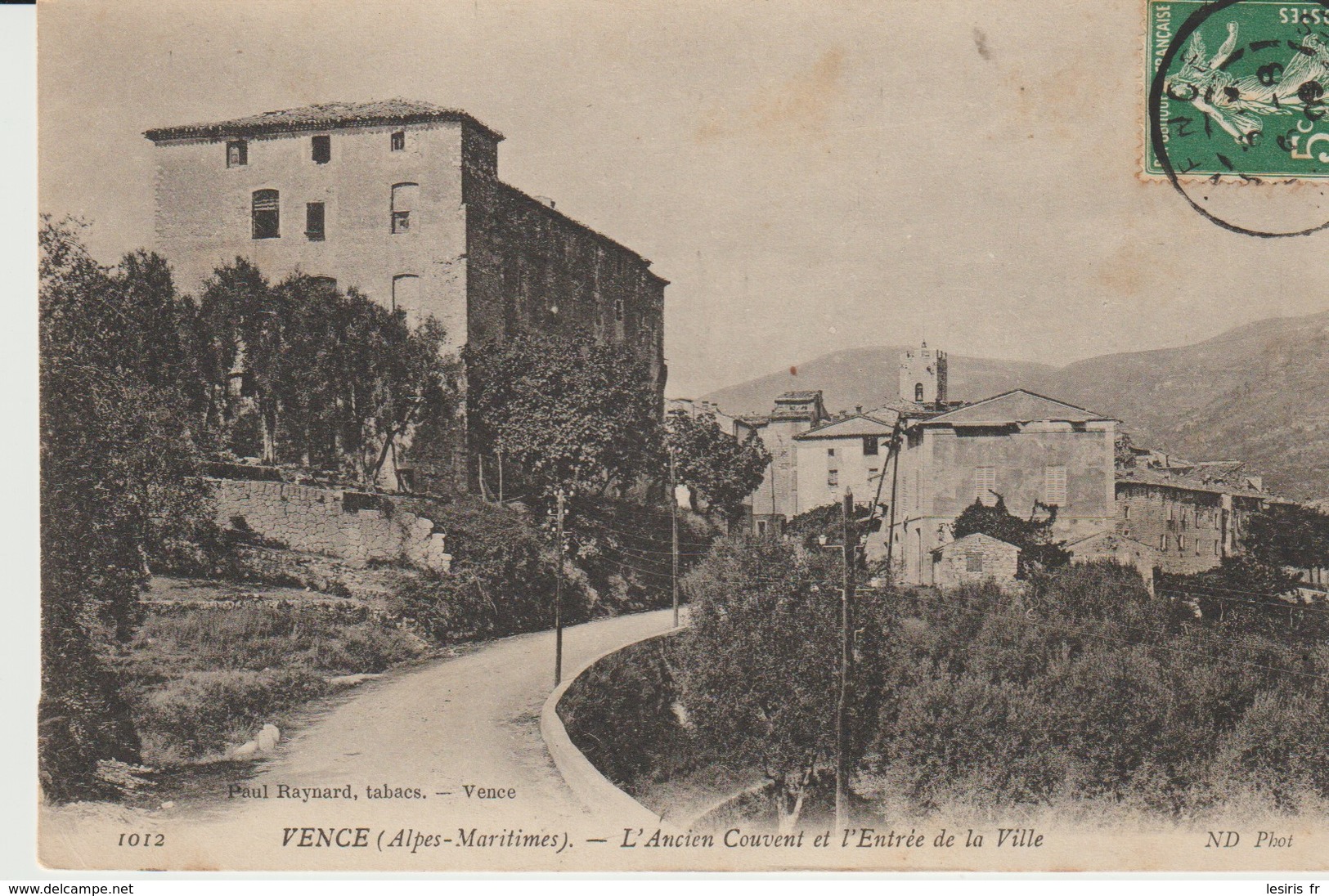 CPA - VENCE - L'ANCIEN COUVENT ET L’ENTRÉE DE LA VILLE - 1012 - RAYNARD - N. D. - Vence