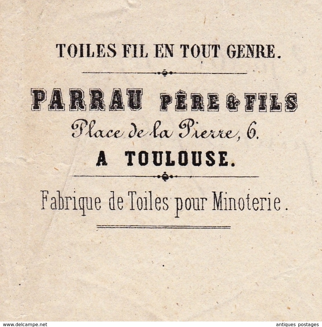 Toulouse 1858 Haute Garonne Parrau Père & Fils 6 Place De La Pierre Fabrique De Toile Minoterie Farine Lannes Agen - 1853-1860 Napoléon III