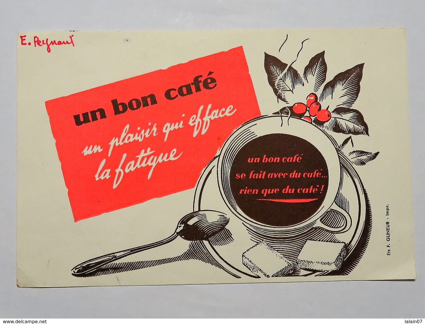 Buvard : Un BON CAFE, Un Plaisir Qui Efface La Fatigue - Café & Thé