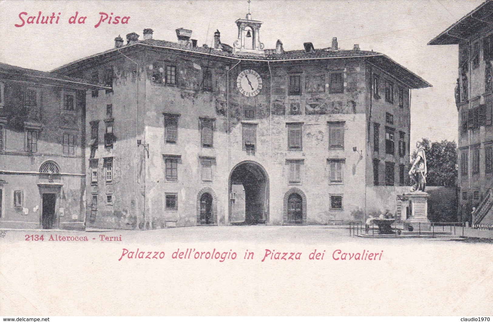 CARTOLINA - POSTCARD - PISA - SALUTI DA PISA - PALAZZO DELL' OROLOGIO IN PIAZZA DEI CAVALIERI - Pisa