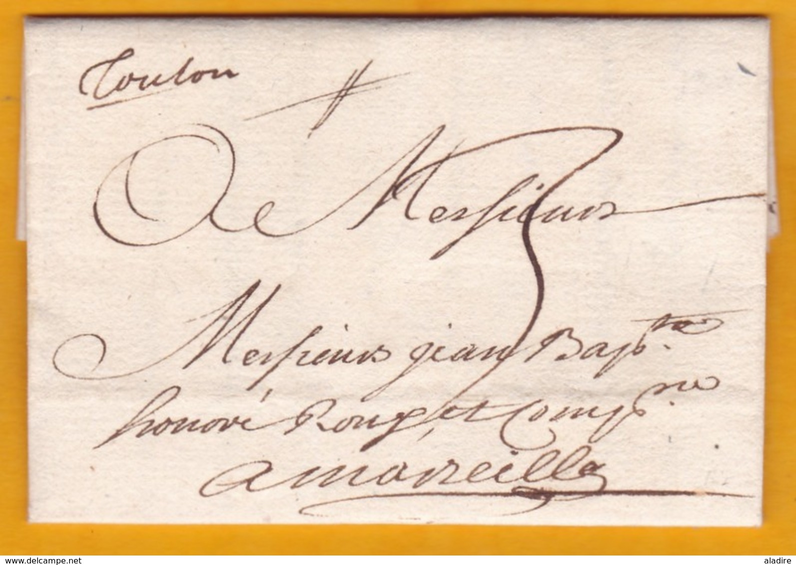 1739 Précurseurs 18e Siècle - Marque Manuscrite TOULON Sur Lettre Avec Correspondance Vers Marseille - Règne De Louis XV - 1701-1800: Précurseurs XVIII