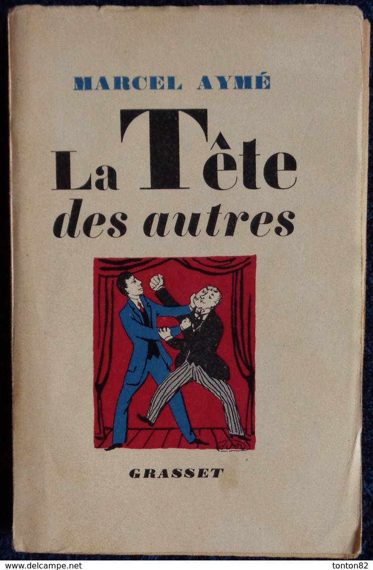 Marcel Aymé - La Tête Des Autres - Éditions Grasset - ( E.O. 1952 ) - Auteurs Français