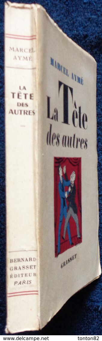 Marcel Aymé - La Tête Des Autres - Éditions Grasset - ( E.O. 1952 ) - Auteurs Français