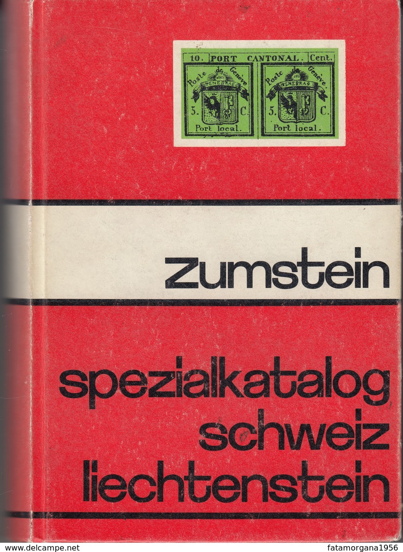 ZUMSTEIN - Catalogo Specializzato Svizzera E Liechtenstein - Edizione 1975 - Ottime Condizioni. - Svizzera