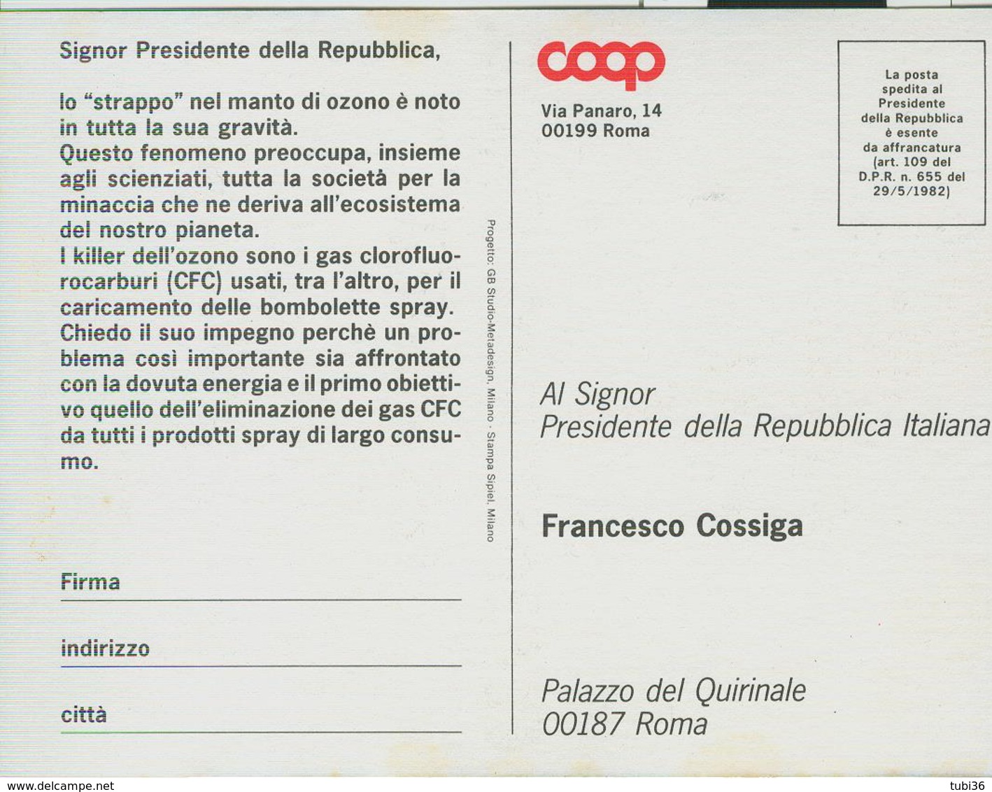 "LA POSTA SPEDITA AL PRESIDENTE DELLA REPUBBLICA E' ESENTE DA AFFRANCATURA"DPR 655/82 -APPELLO  PER FRANCESCO  COSSIGA, - Posta