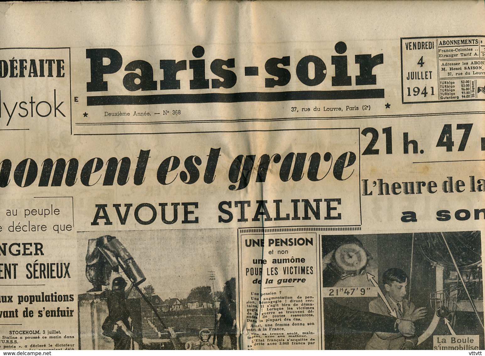 PARIS-SOIR, N° 368, Vendredi 4 Jullet 1941, Défaite De Bialystok, Staline, Mers-el-Kébir, Loterie Nationale, Menin - Autres & Non Classés