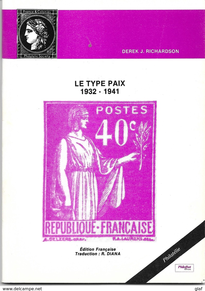 Le Type Paix 1932-1941 Par Dereck J.Richardson éditions Philoffset 1984 – Format 165 X 230 – 60 Pages – état Quasi Neuf - Philatélie Et Histoire Postale
