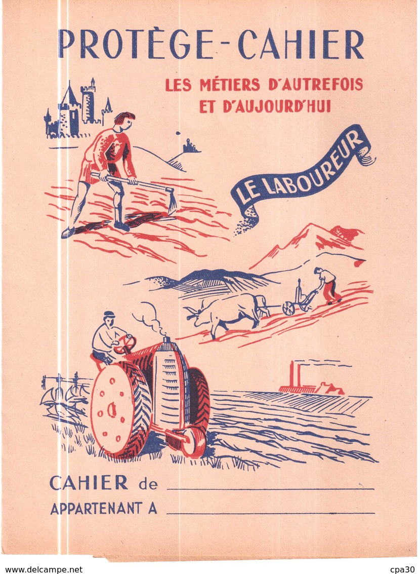 PROTEGE CAHIER ANCIEN.LES METIERS D'AUTREFOIS ET D'AUJOURD'HUI.LE LABOUREUR - Protège-cahiers