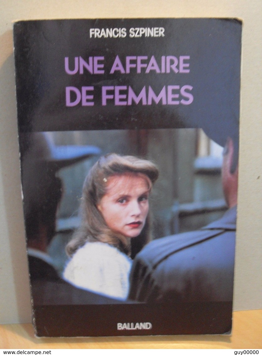 Livre Roman - 1986 - Une Affaire De Femme - Francis Szpiner - Autres & Non Classés