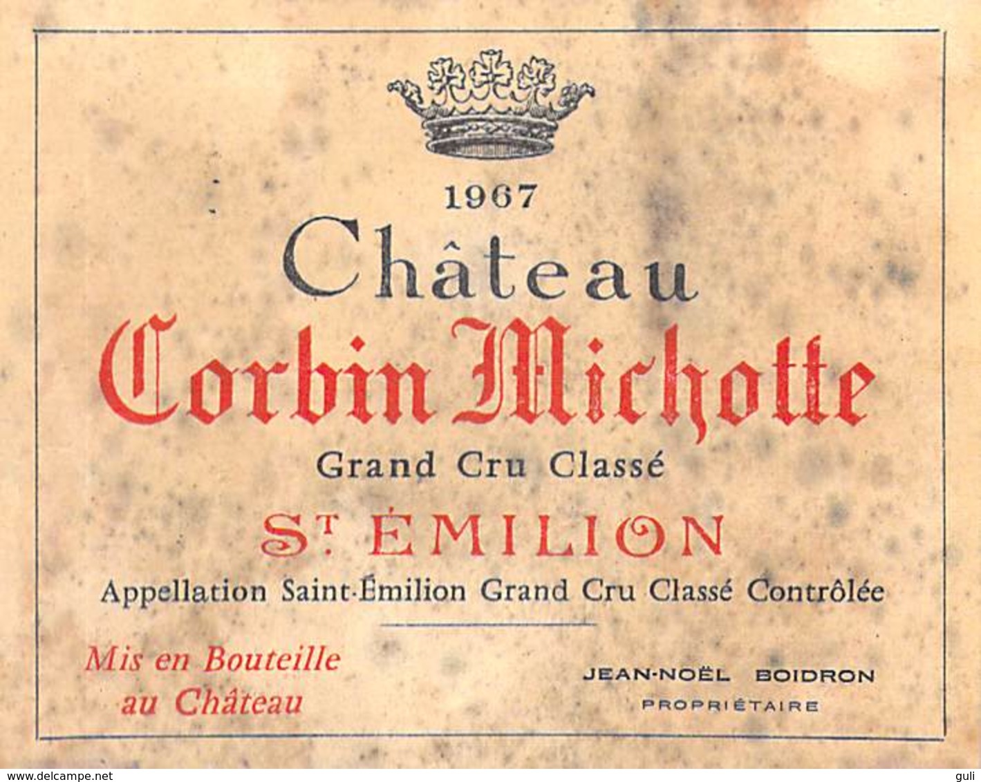 ETIQUETTE De VIN Château CORBIN MICHOTTE 1967 SAINT EMILION (1)Vignoble Bordeaux ETAT=voir Description - Bordeaux