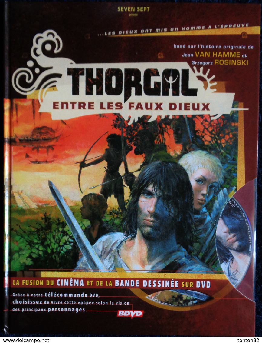 Van Hamme / Rosinski - THORGAL - Entre Les Faux Dieux - BDVD ( Livre & DVD ) - Seven Sept - ( E.O. Août 2005 ) . - Thorgal