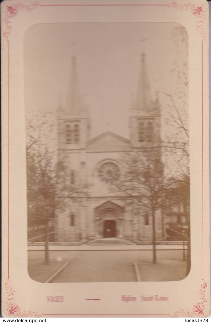 03 / VICHY / EGLISE SAINT LOUIS  /   PHOTO COLLEE SUR CARTON - FIN XIXe DEBUT XXe Siècle / 16 X 10 CM - Anciennes (Av. 1900)