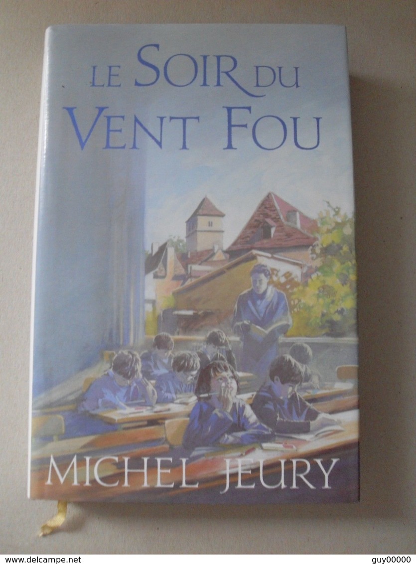 Livre Roman 1991 Le Soir Du Vent Fou - Michel Jeury - Autres & Non Classés