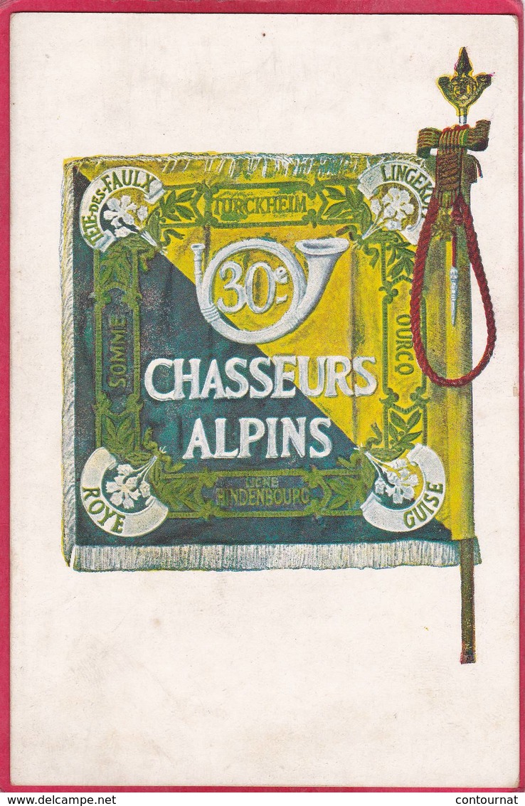 CPA  Drapeau  30é Régiment De CHASSEURS ALPINS  Roye Guise Tête Des Faulx Turckheim  ( L101  Militaire - Autres & Non Classés
