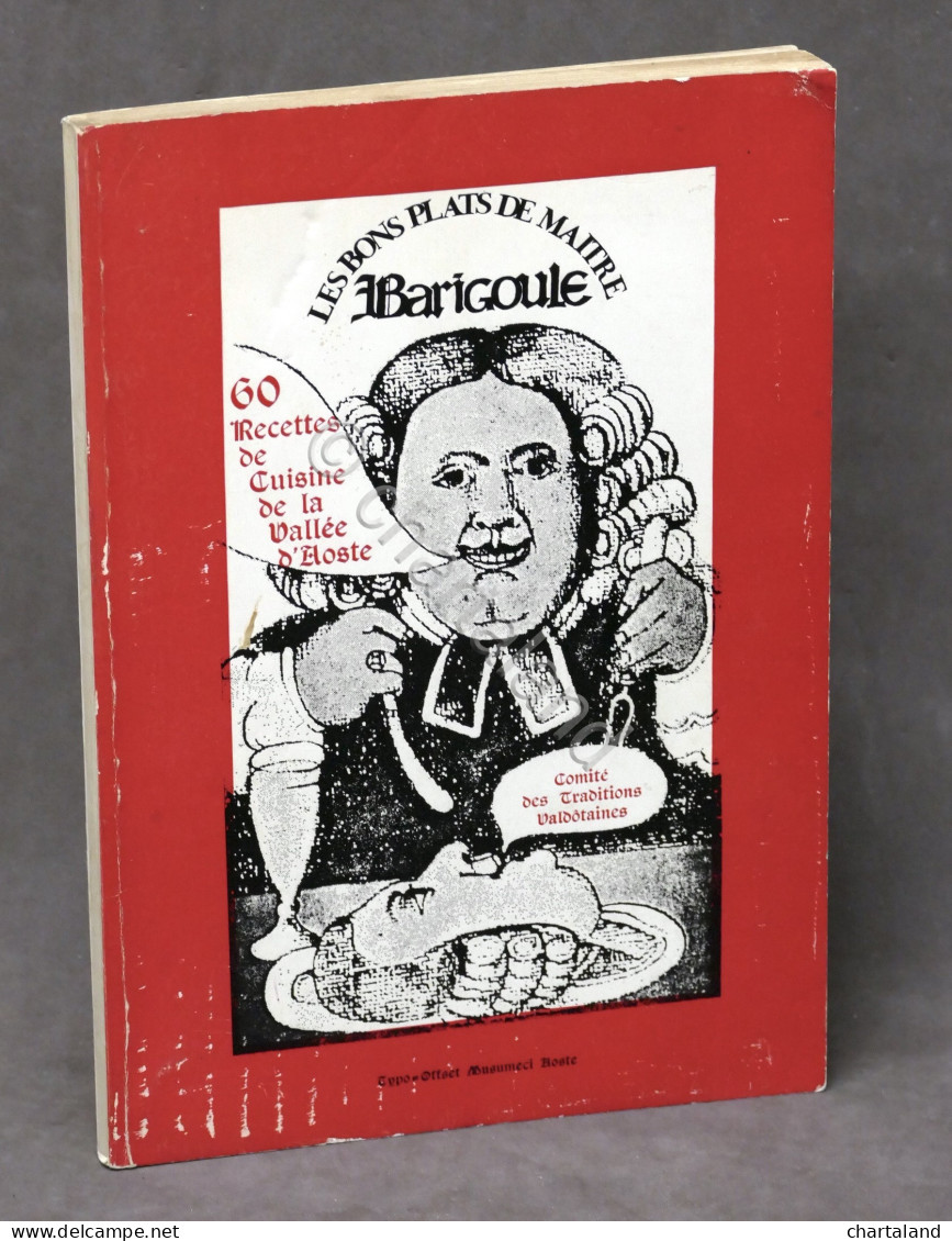 Cucina - Barigoule Bon Plates De Maitre 60 Ricette Valle D'Aosta - 1^ Ed. 1973 - Non Classificati