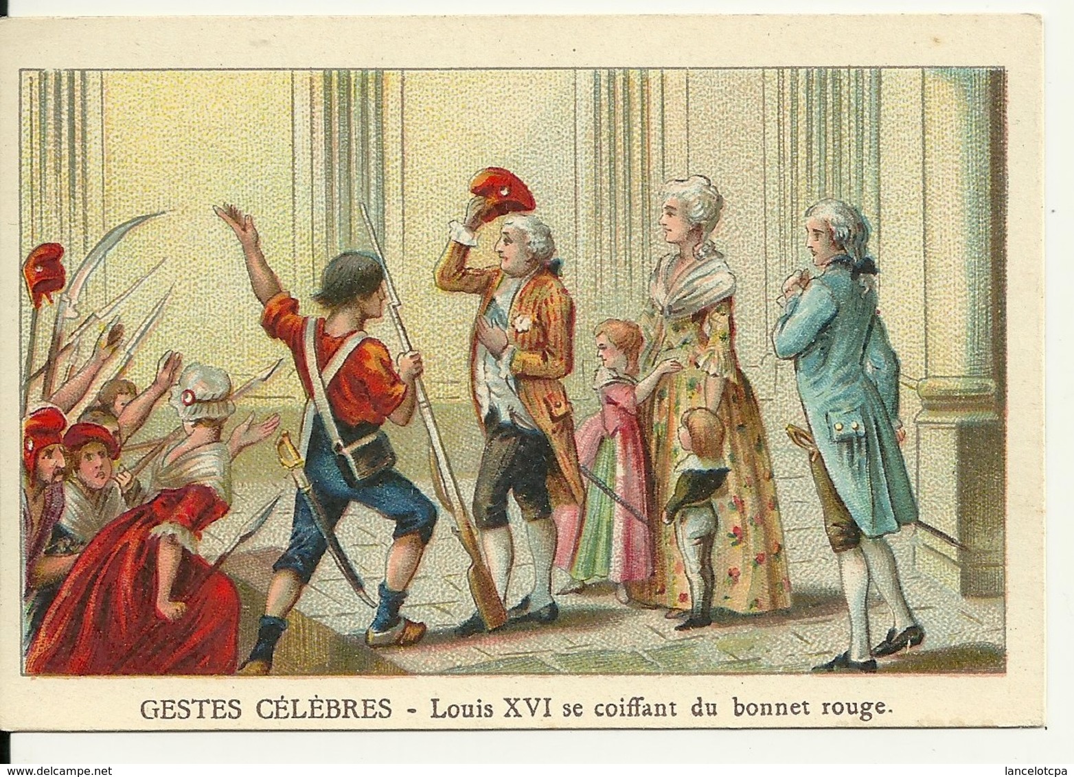 CHROMO FICHE ILLUSTREE / GESTES CELEBRES - LOUIS XVI SE COIFFANT DU BONNET ROUGE - Géographie