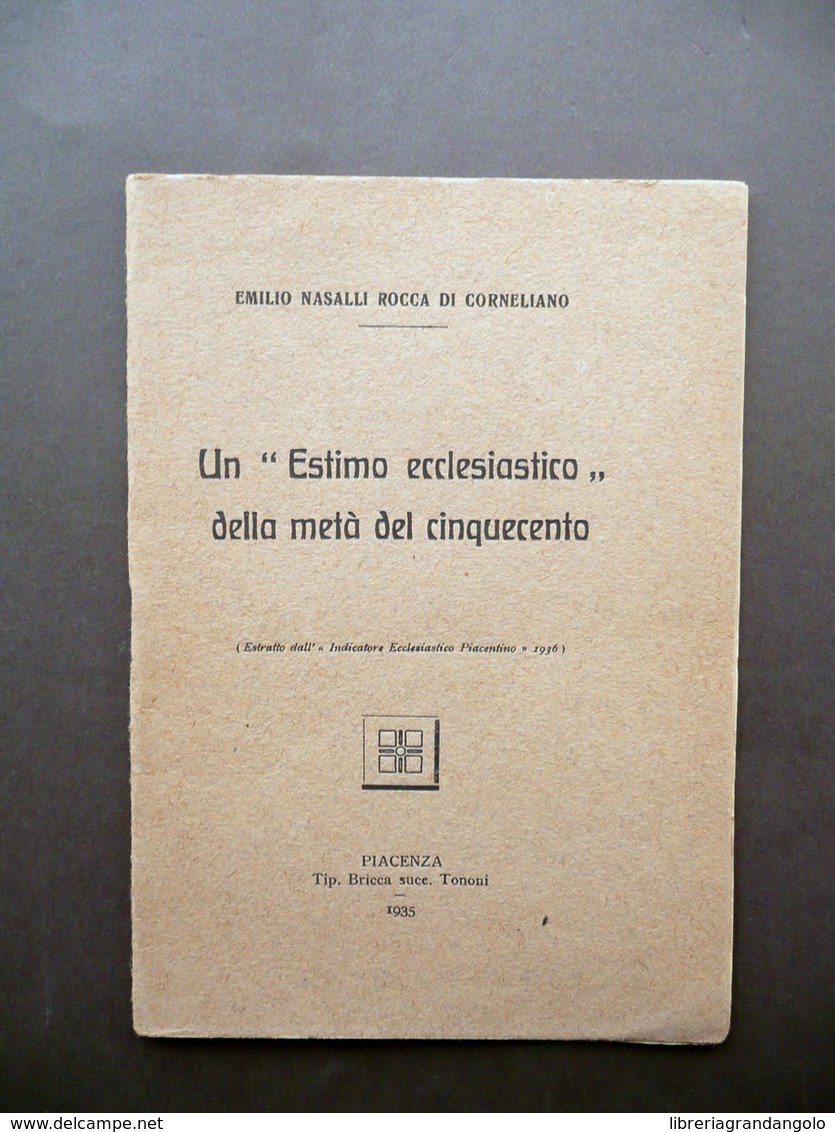 Un Estimo Ecclesiastico Della Metà Del '500 E. Nasalli Rocca Di Corneliano 1935 - Non Classificati