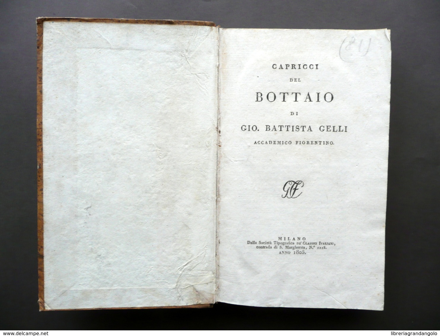 Capricci Del Bottaio Di Giovan Battista Gelli Classici Italiani Milano 1805 - Non Classificati