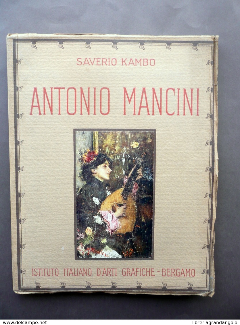 Antonio Mancini Saverio Kambo Istituto Italiano Di Arti Grafiche Bergamo 1922 - Non Classificati