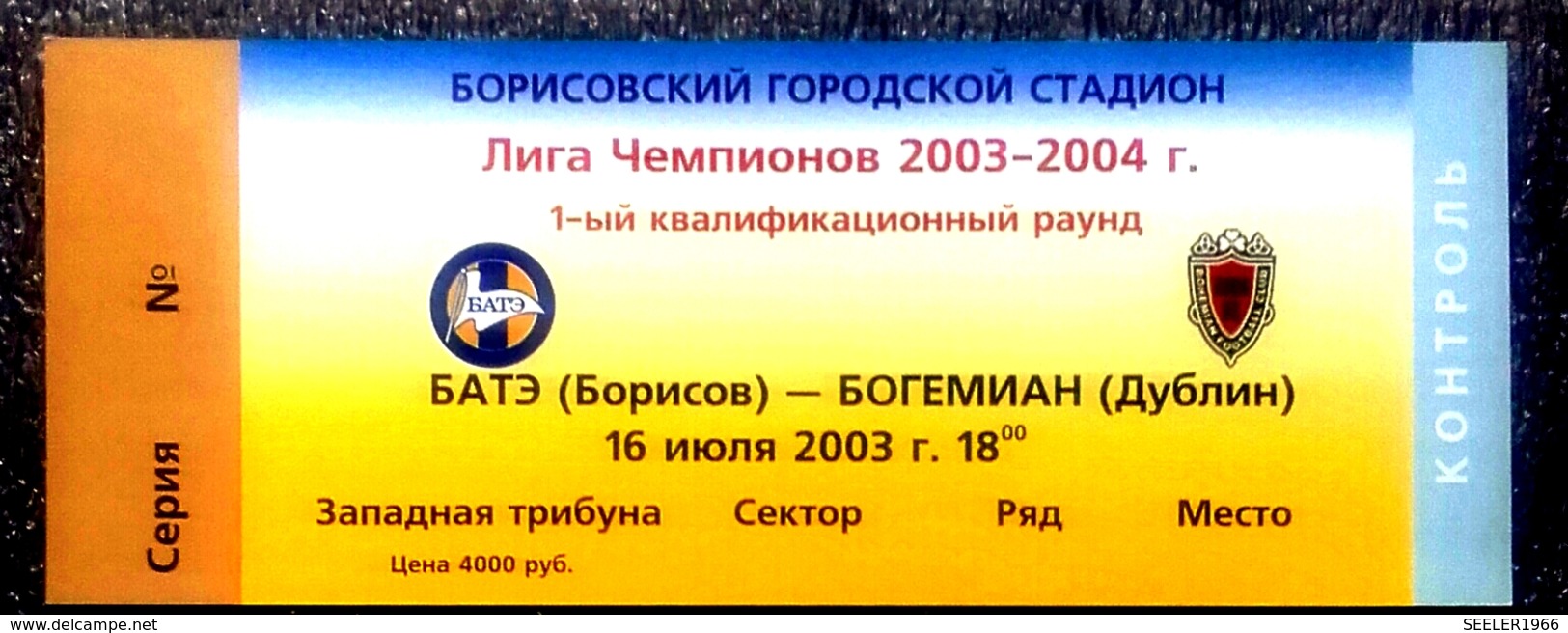 Football Tickets -  F.C. BATE V. F.C. BOHEMIAN Dublin , 2003 , EURO - CUP. - Match Tickets