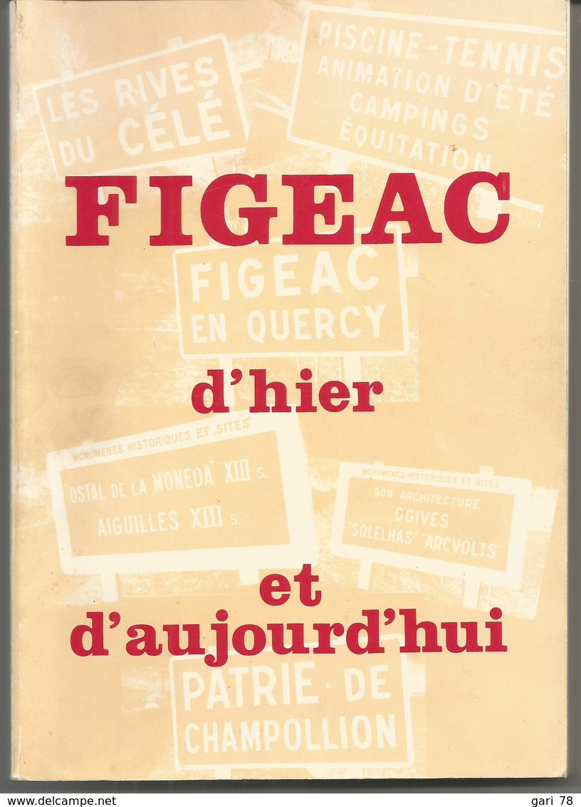 FIGEAC D'hier Et D'aujourd'hui, De L'an 750 à 1980 - Midi-Pyrénées