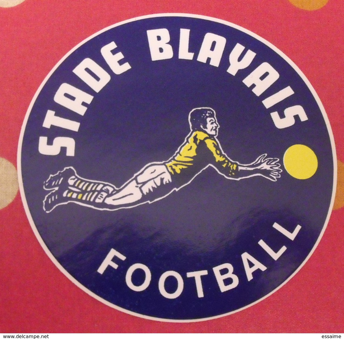 Autocollant Stade Blayais. Football. Blaye. Vers 1960-70 - Autocollants