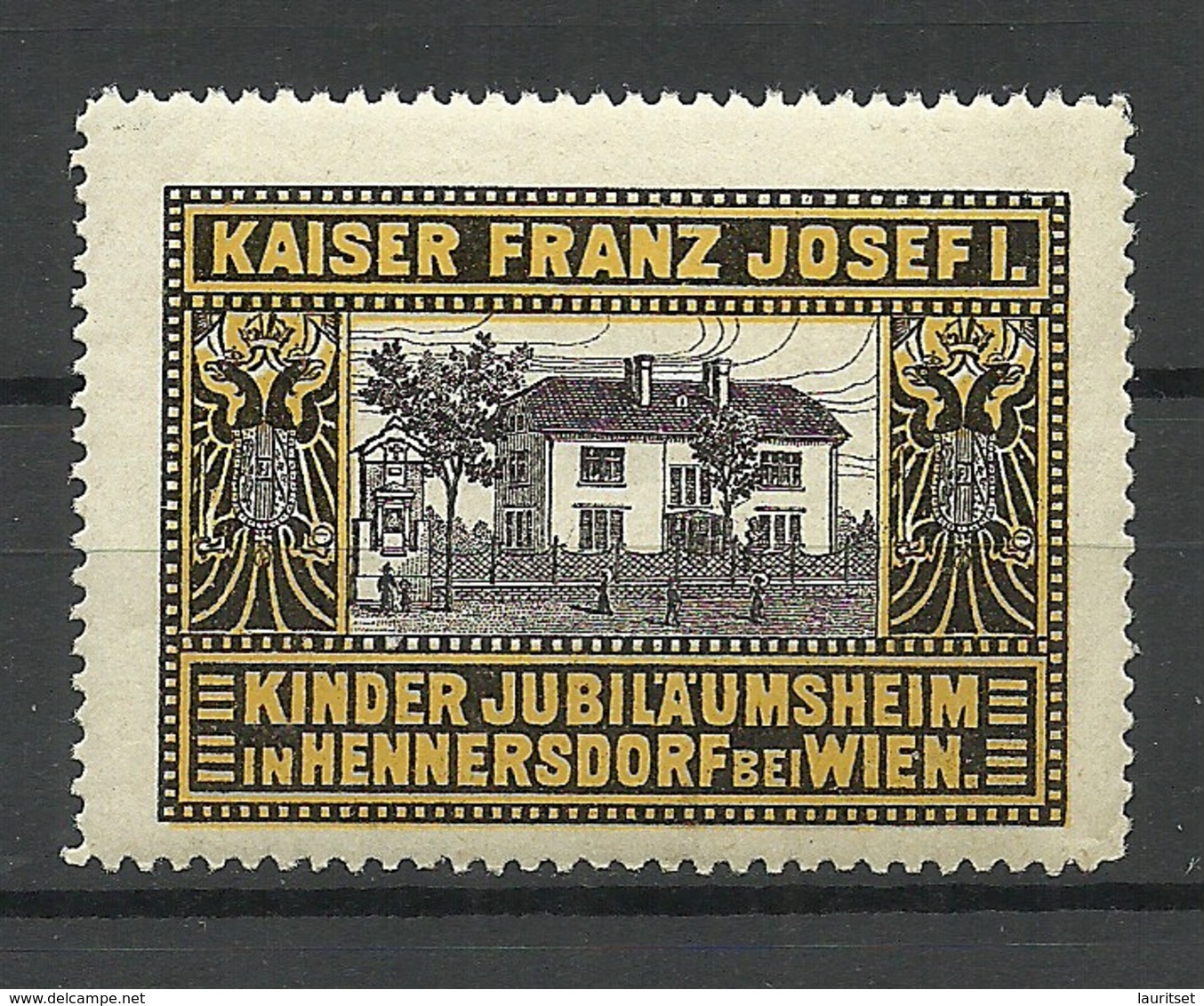 AUSTRIA Kaiser Franz Joseph Kinder Jubiläumsheim Hennersdorf Bei Wien Vignette MNH - Vignetten (Erinnophilie)