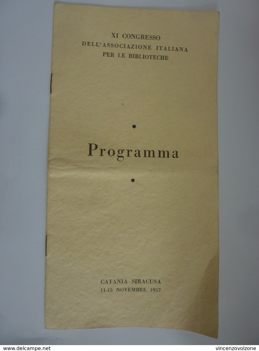 Opuscolo "XI CONGRESSO DELL' ASSOCIAZIONE ITALIANA PER LE BIBLIOTECHE - Programma CATANIA, SIRACUSA NOVEMBRE 1957" - Programme