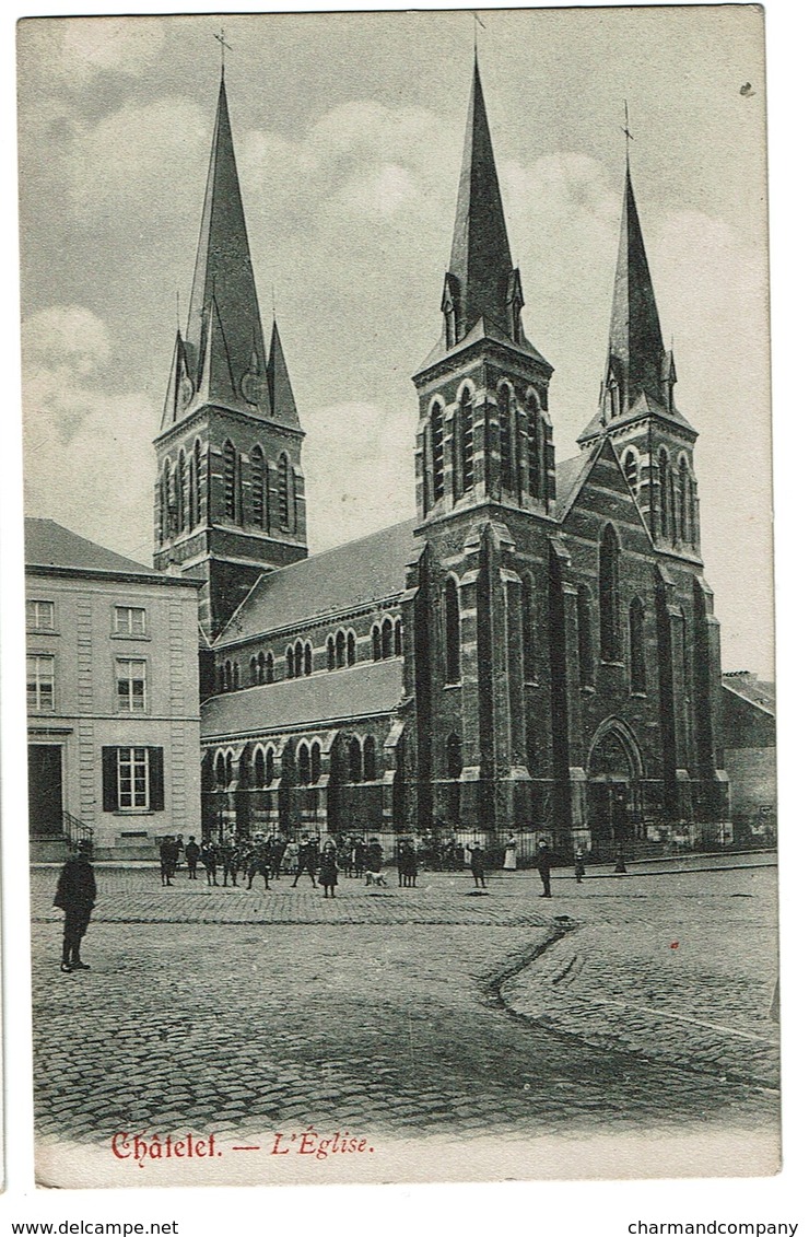 Châtelet - L'Eglise - 1909 - Edit. G. Leroux - 2 Scans - Châtelet