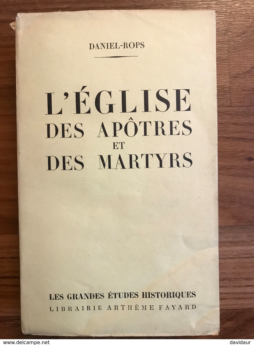 Daniel-Rops - L'Eglise Des Apôtres Et Des Martyrs - Dédicacé - Livres Dédicacés