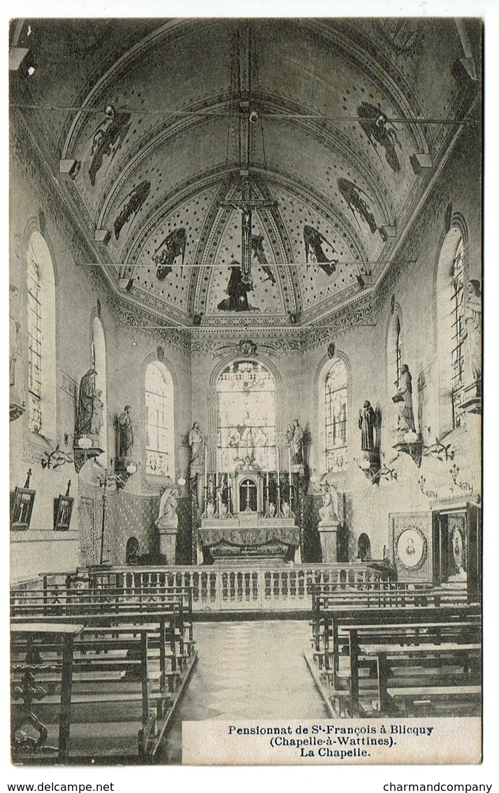 Pensionnat De St François à Blicquy Chapelle à Wattines - La Chapelle - 1919 - 2 Scans - Leuze-en-Hainaut