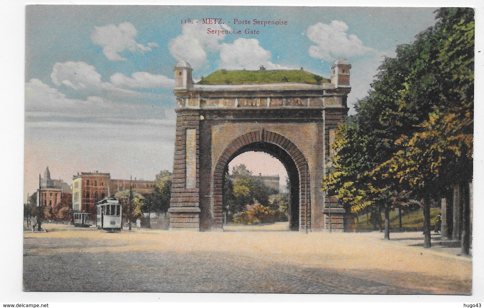 METZ - N° 118 - PORTE SERPENOISE AVEC TRAMWAY - CPA NON VOYAGEE - Metz