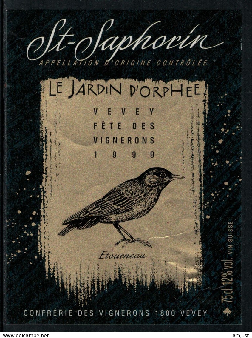 Rare // Etiquette De Vin // Fête Des Vignerons Vevey 1999 //  St.Saphorin, Oiseaux, étourneau - Autres & Non Classés