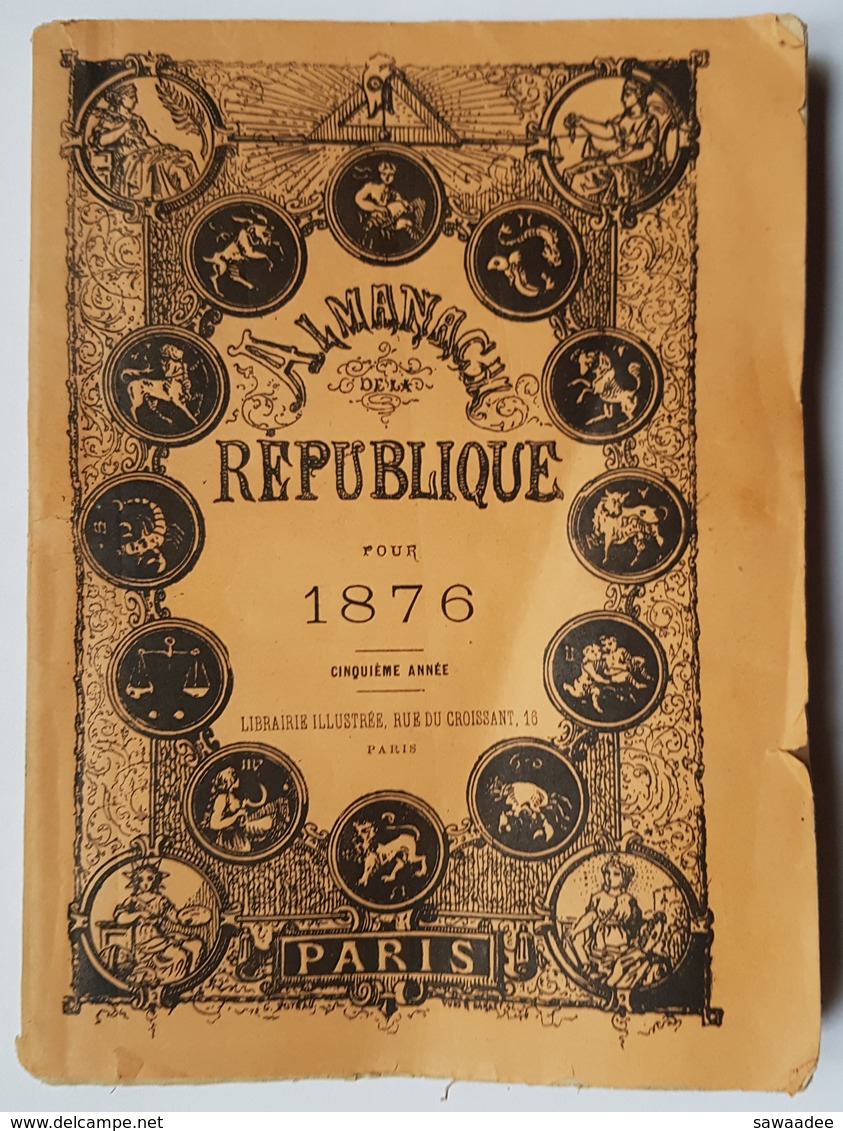 ALMANACH DE LA REPUBLIQUE POUR 1876 - GUSTAVE GRAUX - LIBRAIRIE ILLUSTREE - PARIS - 128 PAGES - Autres & Non Classés