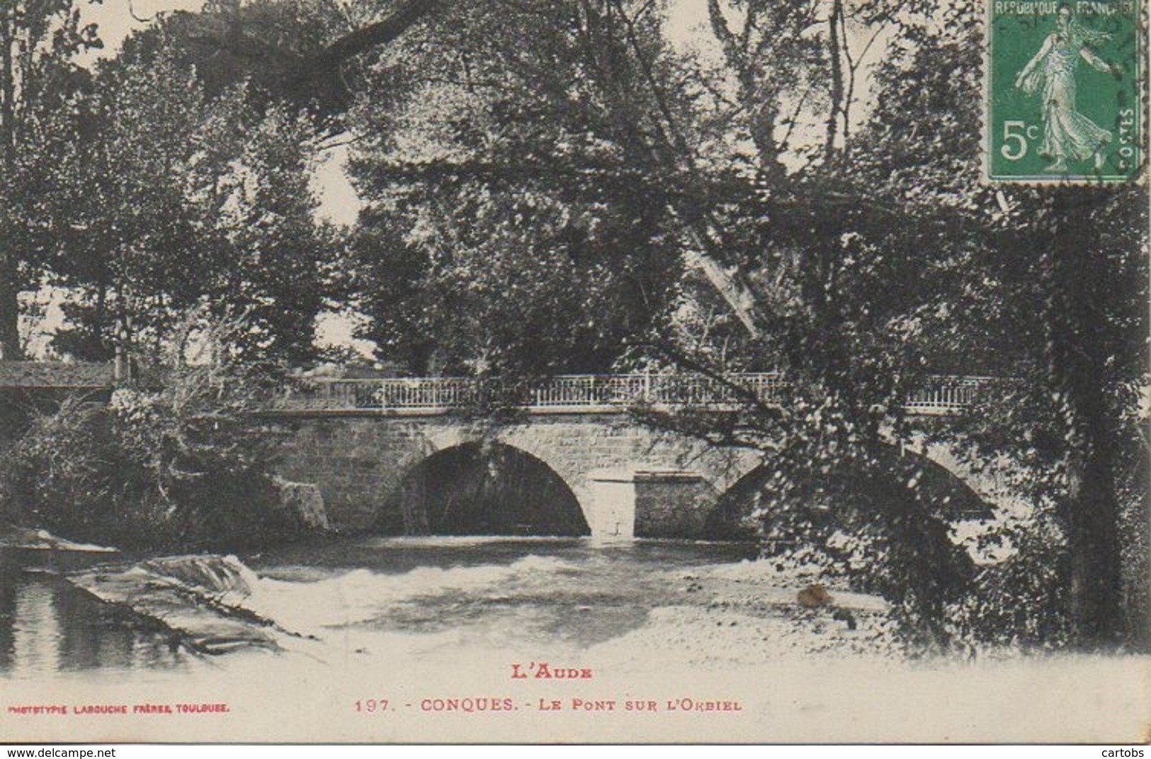 11 CONQUES Le Pont Sur L'Orbiel - Conques Sur Orbiel