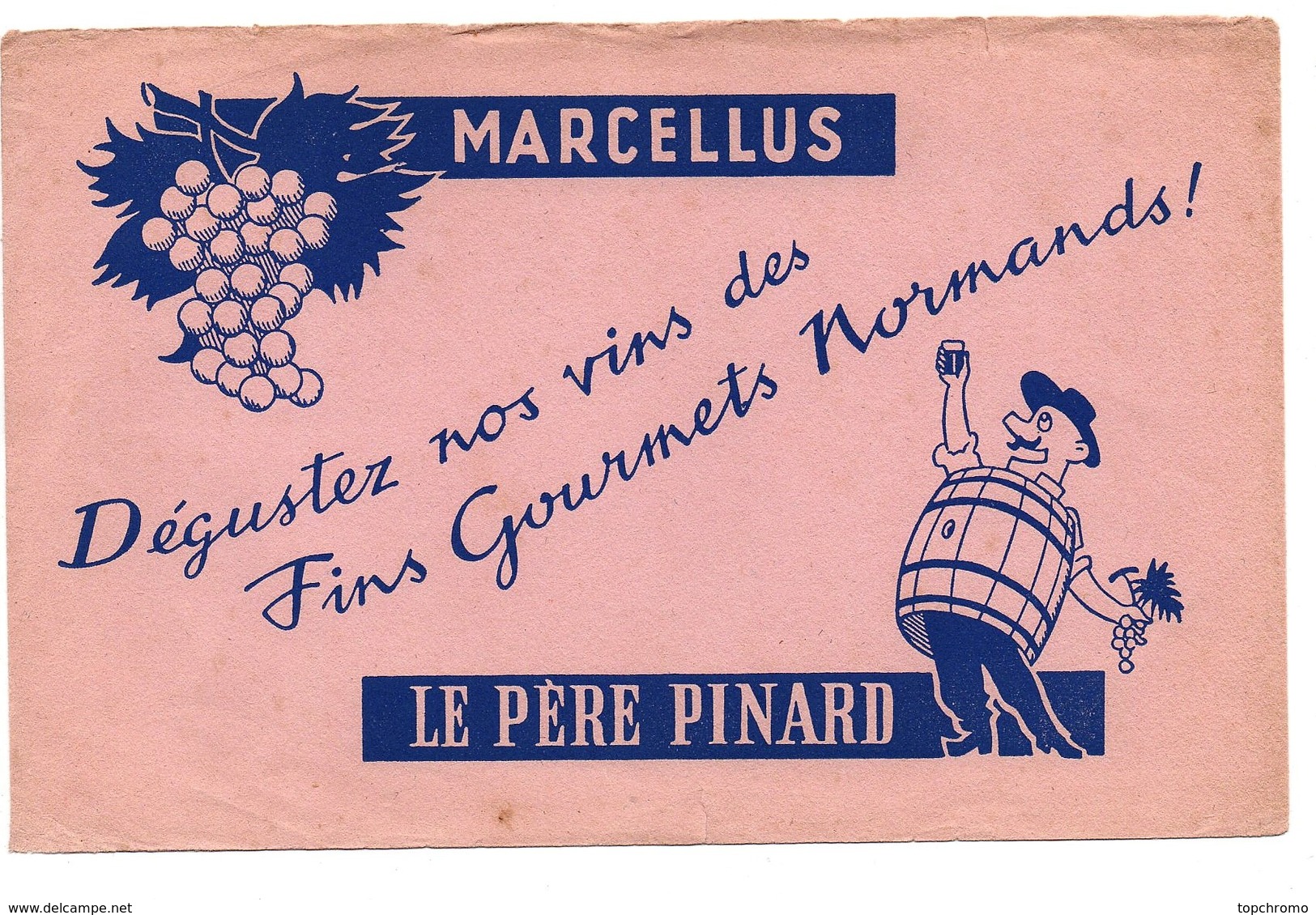 Buvard Marcellus Le Père Pinard Dégustez Nos Vins Des Fins Gourmets Normands Tonneau Raisin - Alimentaire