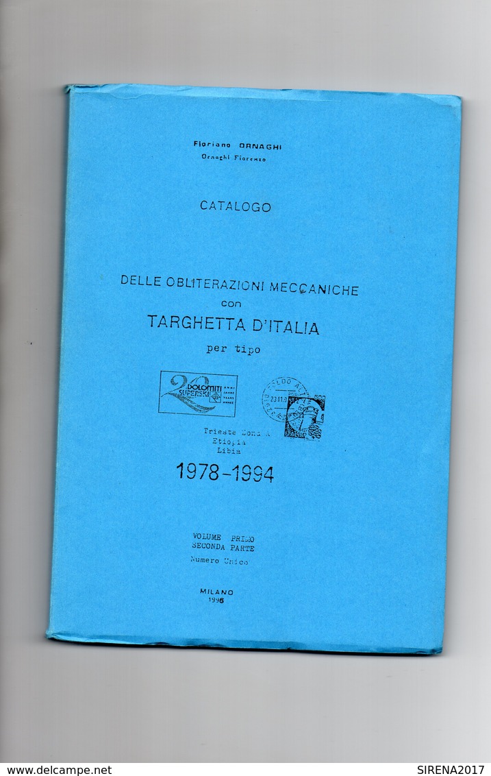 CATALOGO - FLORIANO ORNAGHI - DELLE OBLITERAZIONI MECCANICHE CON TARGHETTA D'ITALIA VOL. 1 PARTE SECONDA - Italien