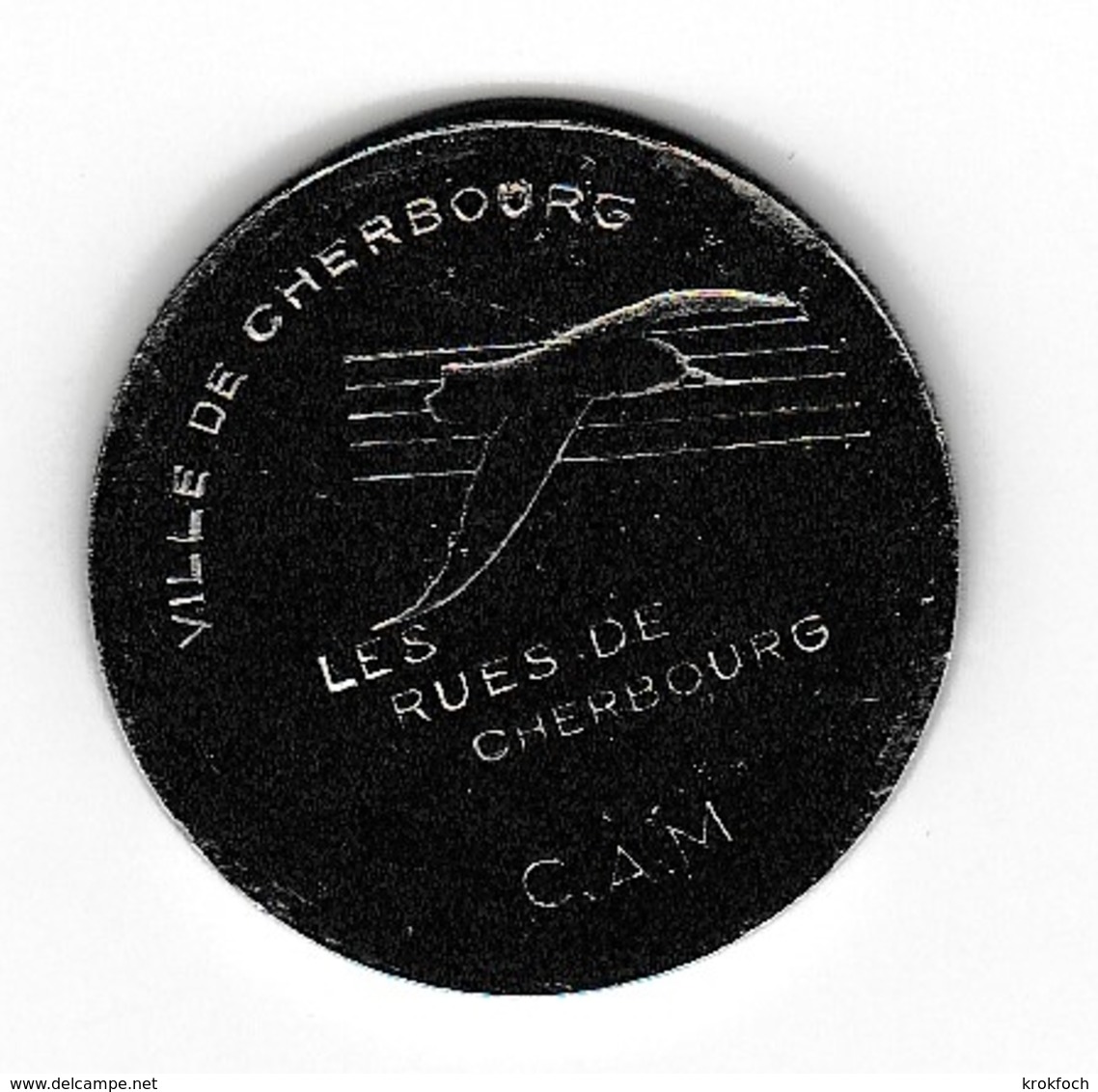 Cherbourg - Les Rues De Cherbourg Avec Crédit Agricole - Goéland Mouette Oiseau - 30 Mm Diamètre - 2 Scans - Euros Des Villes