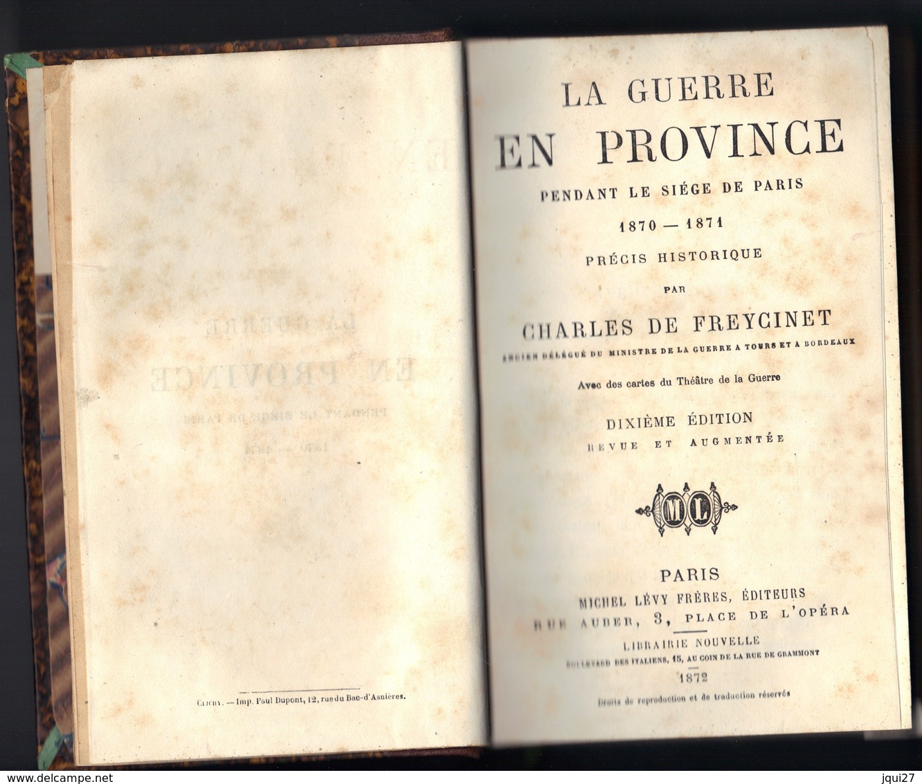 La Guerre En Province Pendant Le Siège De Paris 1870-1871 Par Charles De Freycinet, 1872 - Francese