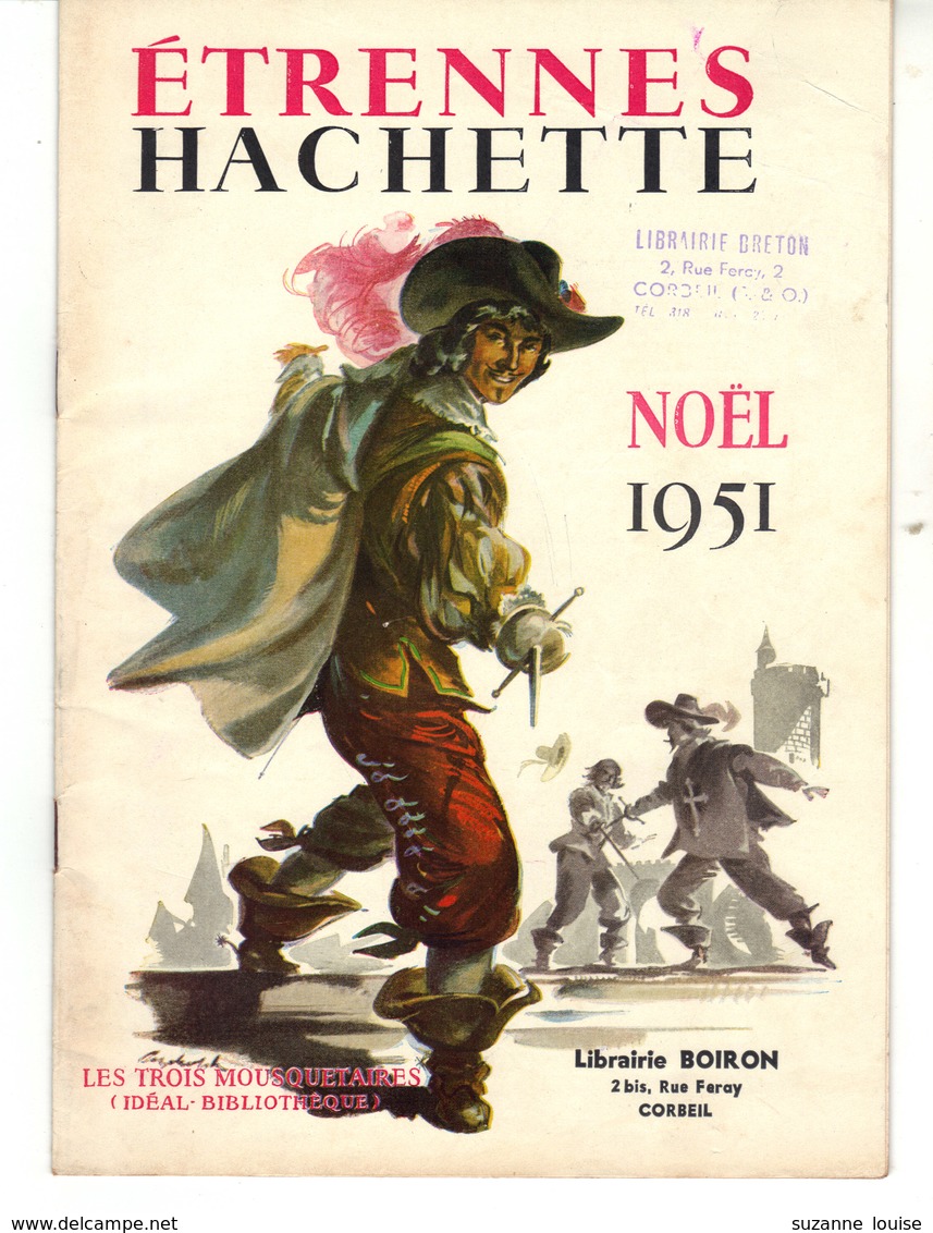 Catalogue Etrennes Hachette  Noël  1951    Librairie Boiron  Corbeil  - Illustration Les 3 Mousquetaires. - Other & Unclassified