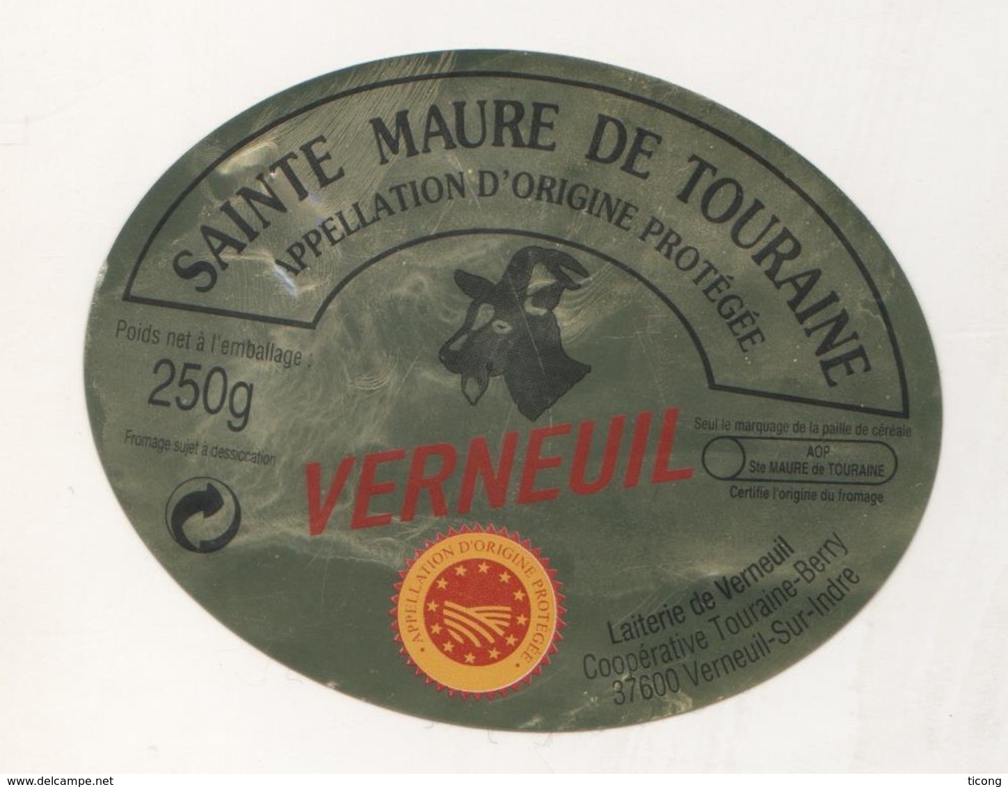 FROMAGE ETIQUETTE SAINTE MAURE DE TOURAINE - VERNEUIL - LAITERIE DE VERNEUIL SUR INDRE, VOIR LE SCANNER - Fromage