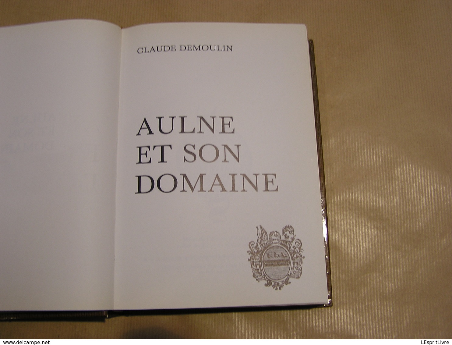 AULNE ET SON DOMAINE  Régionalisme Région Charleroi Montigny Tilleul Thuin Lobbes Abbaye Dîmes Domaine Agricole - Belgium