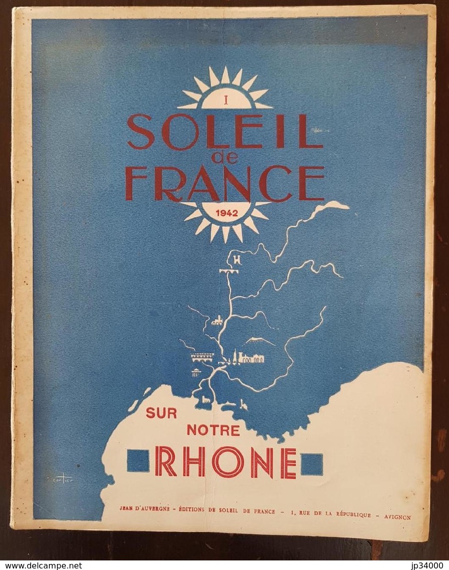 SOLEIL DE FRANCE Sur Notre Rhone 1942 Académie Des Poetes. (régionalisme Languedoc) - Languedoc-Roussillon