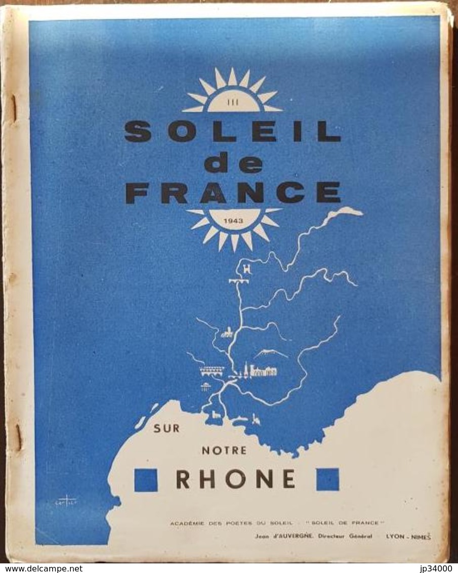 SOLEIL DE FRANCE Sur Notre Rhone 1943 Académie Des Poetes. (régionalisme Languedoc) - Languedoc-Roussillon