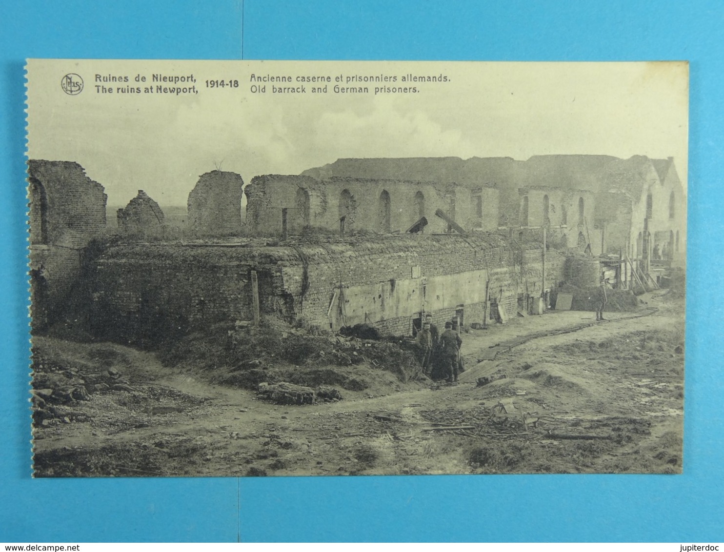 Ruines De Nieuport 1914-18 Ancienne Caserne Et Prisonniers Allemands - Nieuwpoort