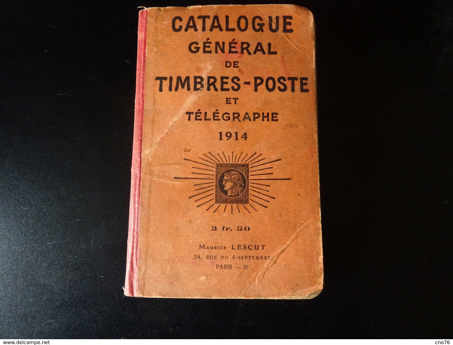 Catalogue Général De Timbres Poste Et Télégraphe De 1914 De Maurice Lescut Cotation Des Timbres Du Monde - Autres & Non Classés