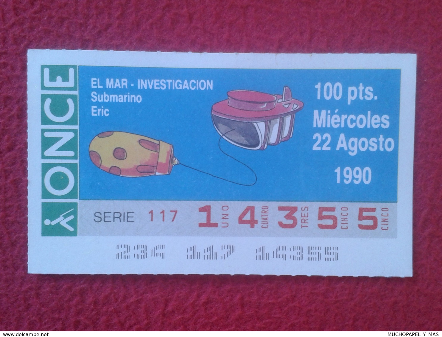 CUPÓN DE ONCE SPANISH LOTTERY CIEGOS SPAIN LOTERÍA LOTERIE SUBMARINO SUBMARINE SOUS-MARIN SUBMARINES ERIC EL MAR VER FOT - Billetes De Lotería