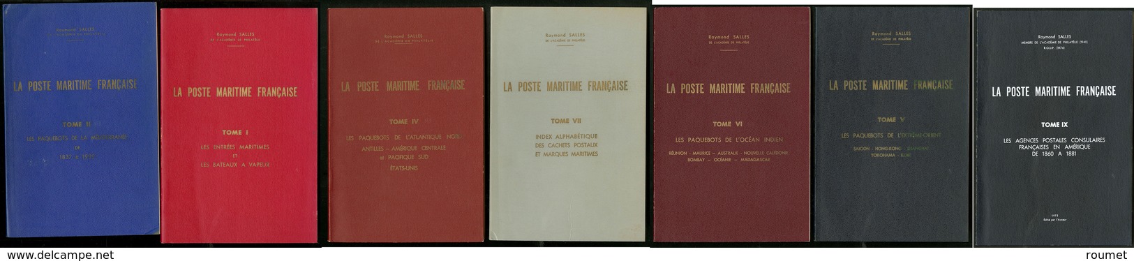 "La Poste Maritime Française" Par R. Salles, Tomes I à VI + IX, Brochés. - TB - Other & Unclassified