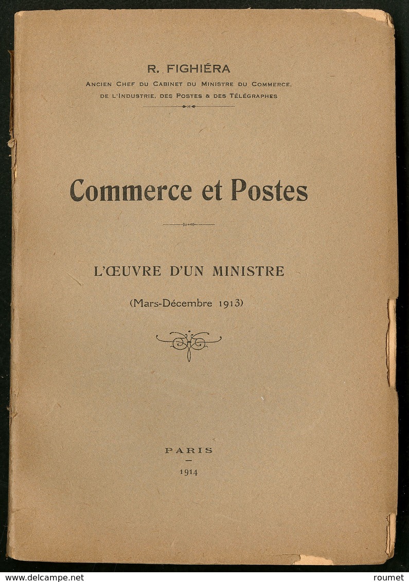 "Commerce Et Postes" (Mars-Déc 1913), Par R. Fighiera, éd. Paris 1914, Broché, Bon état Général - Andere & Zonder Classificatie