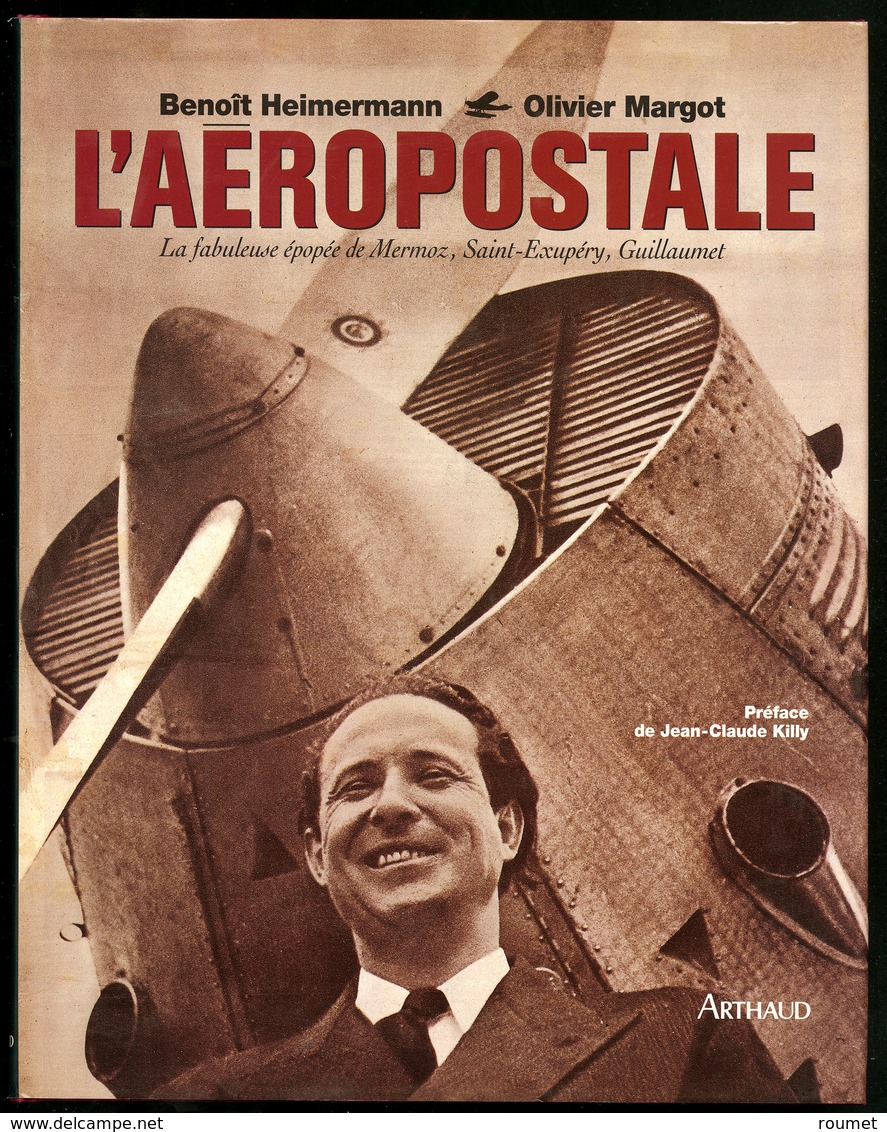 "L'Aéropostale", Par B.Heimermann Et O.Margot, éd. Artaud 1995, Relié. - TB - Other & Unclassified